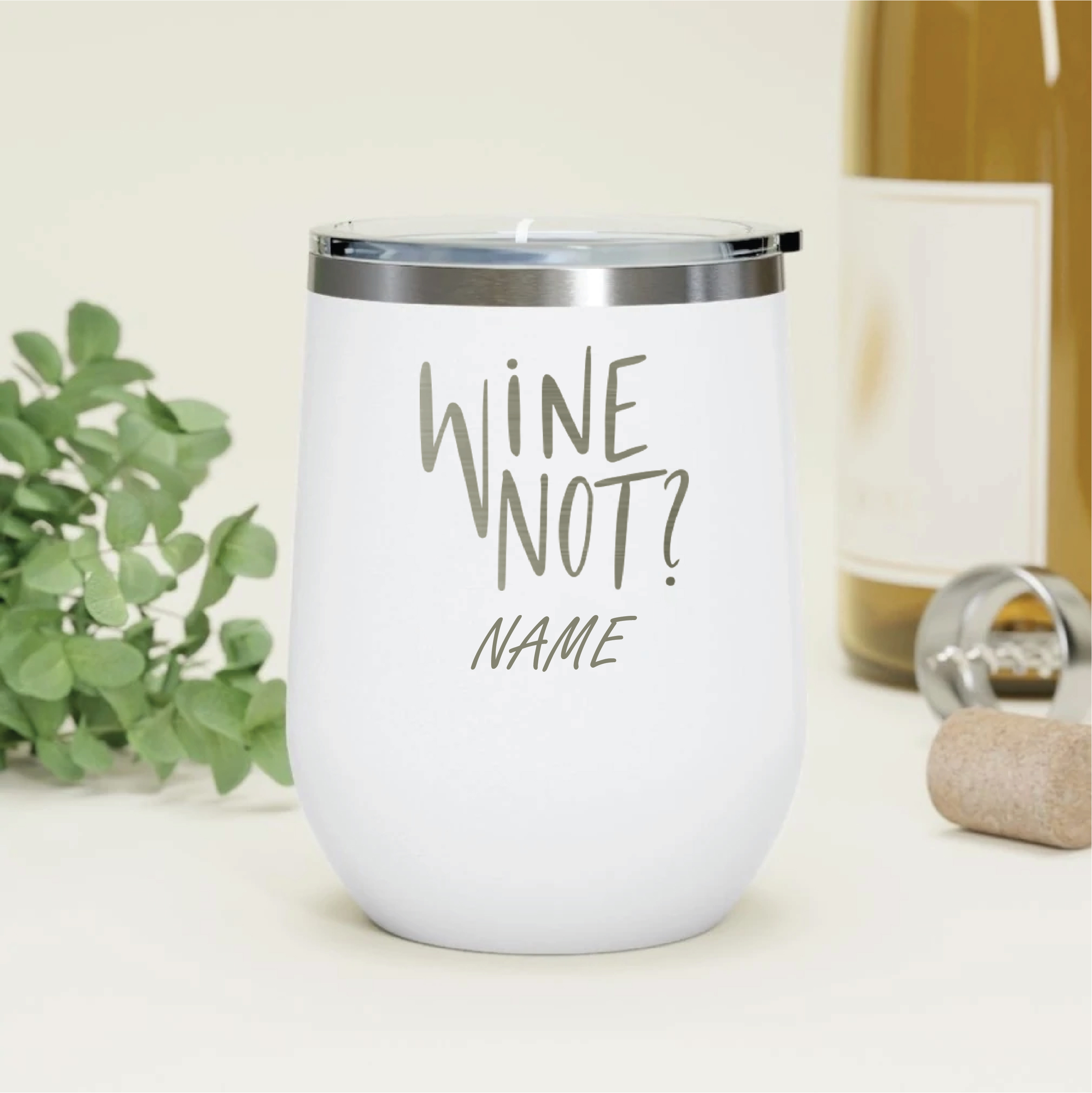 Personalised Wine Not Stainless Steel Vaccum Insulated White Tumbler